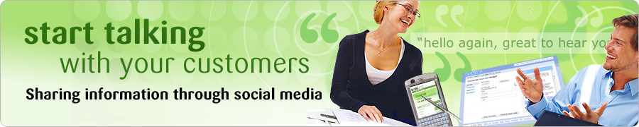 start talking with your customers - sharing information through social media